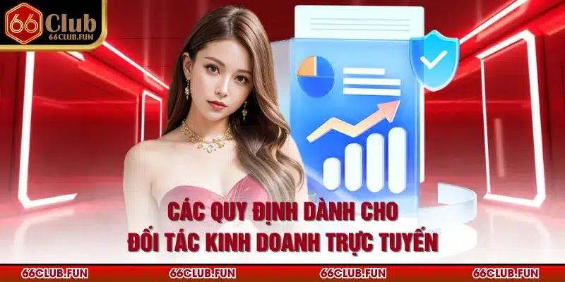 Các quy định dành cho đối tác kinh doanh trực tuyến