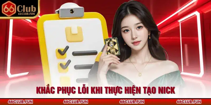 Khắc phục lỗi khi thực hiện tạo nick