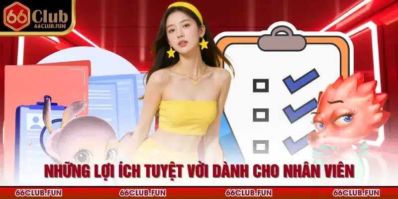Những lợi ích tuyệt vời dành cho nhân viên