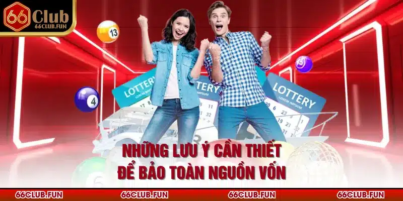 Những lưu ý cần thiết để bảo toàn nguồn vốn