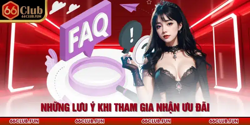 Những lưu ý khi tham gia nhận ưu đãi